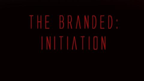 The Branded: Initiation (2018)