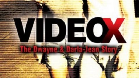 Video X: The Dwayne and Darla-Jean Story (2007)