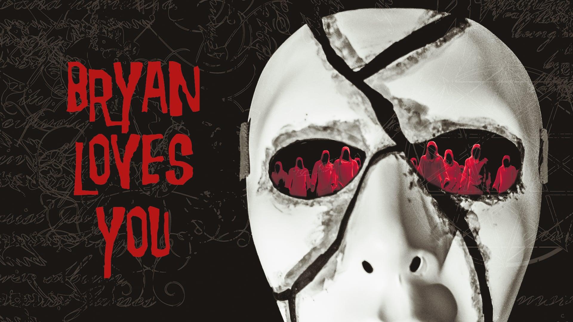 Bryan Loves You (2008)