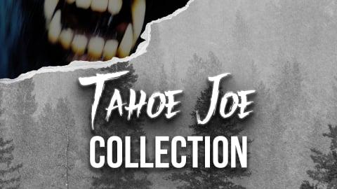 Tahoe Joe Collection