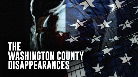 The Washington County Disappearances (2021)